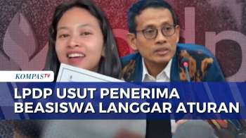 LPDP Beri Sanksi ke 8 Penerima Beasiswa, 36 Orang Lainnya Masih Diproses | KOMPAS MALAM