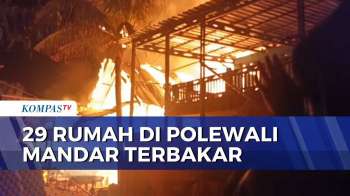Ditinggal Salat Tarawih, 29 Rumah Warga Terbakar Di Polewali Mandar