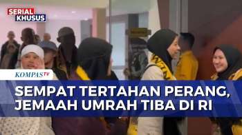 Sempat Panik Akibat Perang Iran Vs AS-Israel, Jemaah Umrah Tiba dengan Selamat di Tanah Air