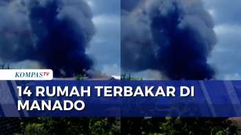 14 Rumah Di Manado Terbakar, Api Diduga Berasal Dari Dapur Yang Ditinggal Pemilik Saat Masak