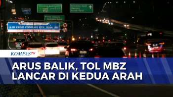 Arus Balik Lebaran Di Tol MBZ Lancar, Contraflow Dan One Way Dihentikan | KOMPAS MALAM