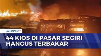 44 Kios Pasar Segiri Samarinda Terbakar, 2 Orang Luka Bakar Ringan | BERUT