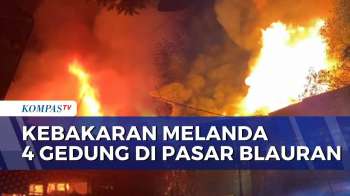 Kebakaran Pasar Blauran Banjarmasin, 4 Gedung Hangus Dilalap Api | BERUT