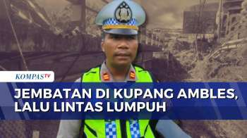 Jembatan Asam Tiga Di Kupang Ambles, Akses 5 Kabupaten Dan Timor Leste Terputus