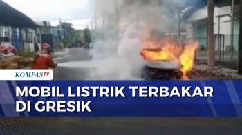 Mobil Listrik Terbakar Di Gresik, Diduga Akibat Overheat Dan Baterai Lemah | KOMPAS PETANG