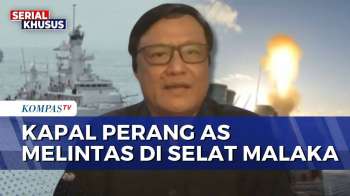 [FULL] Analisis Pakar Hukum Soal Kapal Perang AS Melintas Di Selat Malaka, Hal Biasa Atau Bahaya?