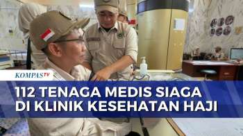 122 Tenaga Medis Disiagakan Di Mekkah, Siap Layani Jemaah Haji 24 Jam | KOMPAS PETANG
