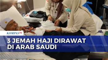 3 Jemaah Haji Asal Bengkulu Dirawat di Rumah Sakit Arab Saudi | KOMPAS SIANG
