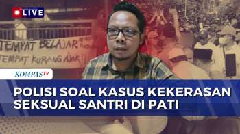 Tersangka Kekerasan Seksual Santri Di Pati Masih Lepas, Polisi: Korban Yang Melapor Baru 1 Anak