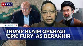 [FULL] Analisis Pengamat Soal Trump Klaim Operasi 'Epic Fury' Berakhir, Iran Mau Bernegosiasi?
