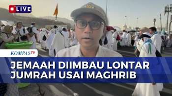 Cuaca Panas, Jemaah Haji Diimbau Lempar Jumrah Usai Maghrib | SAPA MALAM