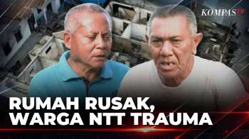 Kisah Pilu Korban Gempa NTT, Rumah Terbakar Hingga Harta Benda Ludes | SAPA MALAM