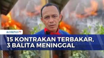 Kebakaran 15 Rumah Kontrakan Di Kutai Kartanegara, 3 Balita Meninggal Terjebak | KOMPAS MALAM