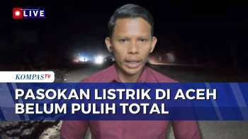 Listrik Masih Padam, Warga Aceh Bertahan Dalam Kegelapan Di Pengungsian | KOMPAS MALAM