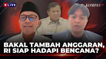 [FULL] Anggaran Mitigasi Bencana Ditambah Rp1 Triliun, Cukup Hadapi Ancaman Bencana di RI?