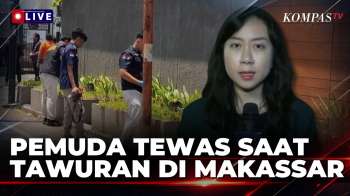 Pemuda Tewas saat Tawuran di Makassar, 11 Polisi Diperiksa Propam | KOMPAS MALAM