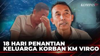 18 Hari Bertahan Di Pelabuhan, Ayah Korban KM Virgo Masih Menanti Kabar Sang Anak | KOMPAS PETANG