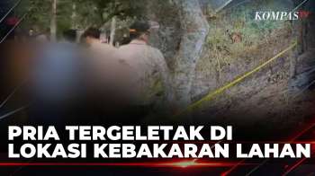 Diduga Terjebak Kebakaran Lahan, Pria Ditemukan Tergeletak di Kebunnya | BERUT