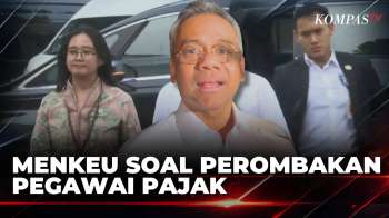 Menkeu Suahasil Buka Suara Soal Perombakan Pegawai Pajak Dan Bea Cukai | JMP
