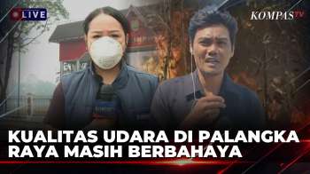 Kabut Asap Di Palangka Raya Hingga Jumlah Titik Panas Di Papua Selatan Meningkat | KOMPAS SIANG