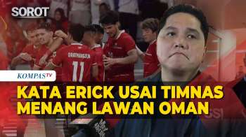 Kata Erick Thohir Usai Timnas Indonesia Menang Lawan Oman 3-0