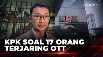 17 Orang Terjaring OTT, KPK: 20 Koper Uang Ratusan Miliar Rupiah Disita | KOMPAS SIANG