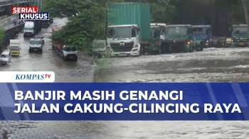 Banjir Tak Kunjung Surut, Jalan Cakung-Cilincing Macet Dan Permukiman Semper Barat Terendam