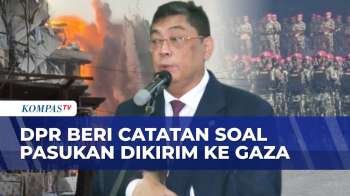 Beri Catatan, DPR: Jumlah Pasukan ke Gaza Tak Perlu Terlalu Besar