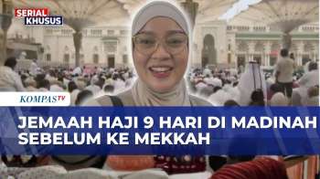 Apa Yang Dilakukan Jemaah Haji Di Madinah Sebelum Ke Mekkah? Ini Rangkaian Ibadahnya | KOMPAS MALAM
