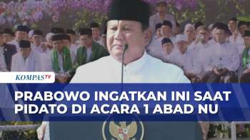 Pesan Prabowo di 1 Abad NU: Boleh Bersaing, tapi Pemimpin Harus Rukun | KOMPAS MALAM