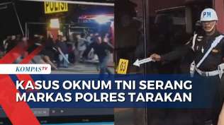 kasus-anggota-tni-serang-markas-polres-tarakan-polisi-militer-gelar-olah-tkp