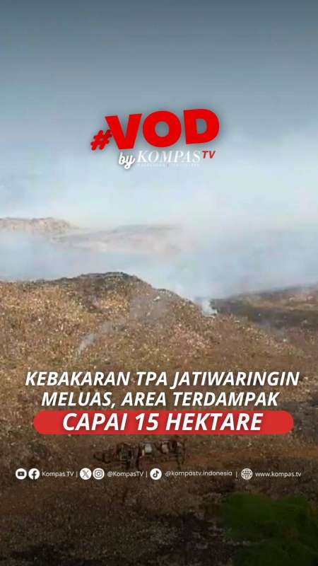 KEBAKARAN TPA JATIWARINGIN MELUAS, AREA TERDAMPAK CAPAI 15 HEKTARE
