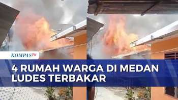 4 Rumah di Medan Hangus Terbakar, Api Diduga Berasal dari Dapur Warga | BERUT