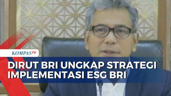 Direktur Utama BRI, Sunarso Jelaskan Kinerja dan Strategi Implementasi ESG