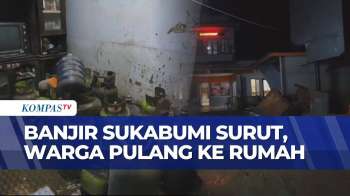 Pasca Banjir Bandang Di Sukabumi, Warga Mulai Kembali Ke Rumah Dan Bersihkan Material | SAPA PAGI