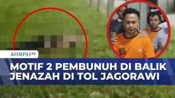 Terungkap! Ini Motif Pembunuh Sopir Taksi Online, Jenazah Dibuang Ke Tol Jagorawi | KOMPAS PAGI