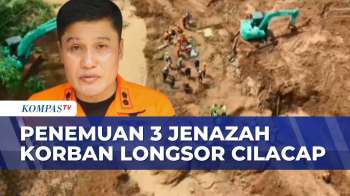 Tim SAR Temukan 3 Jenazah Korban Longsor Cilacap, Total 16 Orang Meninggal | KOMPAS PETANG