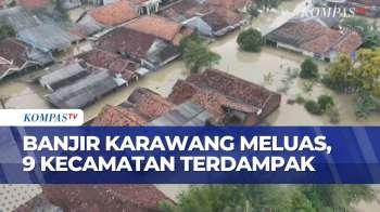 Hari Ke-2, Banjir Di Karawang Meluas Hingga Ke 9 Kecamatan  | SAPA PAGI