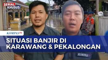 Belum Surut! Ketinggian Banjir di Karawang Capai 2,5 Meter, Begini Kondisi Terkini | KOMPAS PETANG