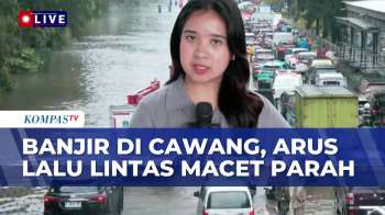 Terkini! Jakarta Banjir, Begini Pantauan Arus Lalu Lintas Di Cawang: Macet Parah! | KOMPAS SIANG