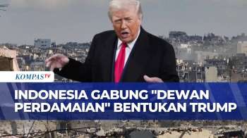 Kemlu Putuskan Indonesia Gabung Dewan Perdamaian Gaza Bentukan Trump | KOMPAS PETANG