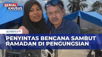 Pilu! Ramadan Di Pengungsian, Penyintas Banjir Aceh Tamiang Bertahan Di Tenda | KOMPAS SAHUR