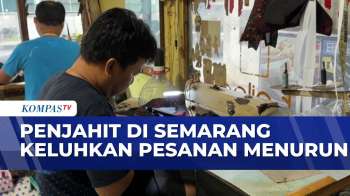 Jelang Lebarang Penjahit Di Semarang Keluhkan Pesanan Menurun Drastis | SAPA SIANG