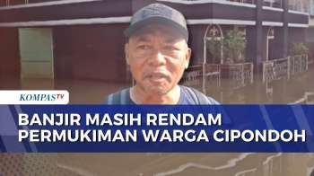 Banjir Di Cipondoh Tangerang Masih Rendam Rumah Warga, Tinggi Air 1,2 Meter | KOMPAS SIANG