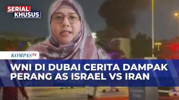 Terkini! Kesaksian WNI Di Dubai Soal Dampak Perang Iran Vs AS Israel Di Timur Tengah | KOMPAS SIANG
