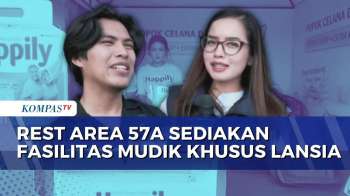 Rest Area KM 57A Sediakan Fasilitas Bagi Pemudik Lansia | KOMPAS PETANG