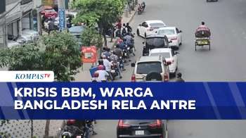 Penampakan Warga Bangladesh Antre Berjam-Jam Di Depan SPBU | KOMPAS PETANG