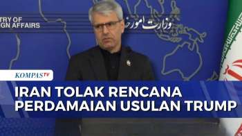 Iran Tolak 15 Poin Rencana Perdamaian Usulan Donald Trump | KOMPAS PETANG