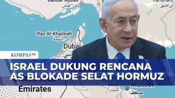 Netanyahu Pasang Badan! Israel Dukung Rencana Trump Blokade Selat Hormuz | KOMPAS PAGI