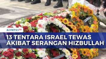 13 Tentara Israel Tewas Di Lebanon Selatan, Pemakaman Digelar Di Katzrin | KOMPAS PETANG
